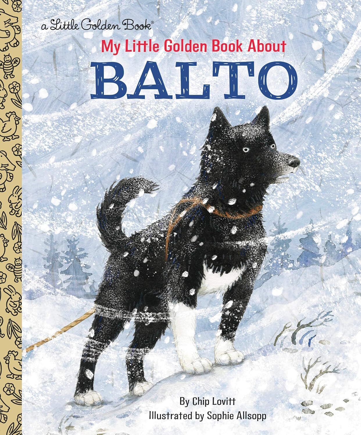 9781984893529 My Little Golden Book About Balto - Charles Lovitt,Sophie Allsopp