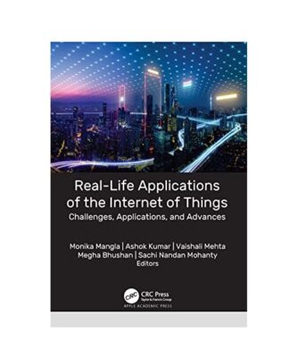 Real-Life Applications of the Internet of Things: Challenges, Applications, and 