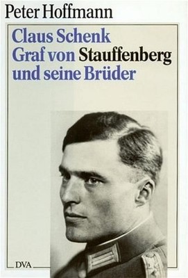 Claus Schenk Graf von Stauffenberg und seine Brüder: Das Geheime Deutschland Hof