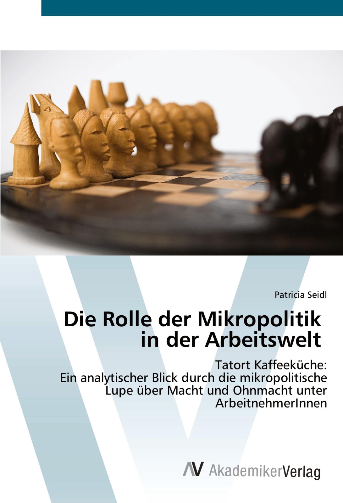 Thumbnail - Die Rolle Der Mikropolitik In Der Arbeitswelt Patricia Seidl