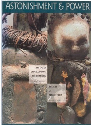 Astonishment and Power. The Eyes of Understanding: Kongo Minkisi (MacGaffey) und