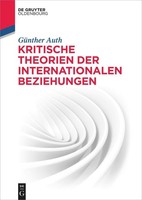 Kritische Theorien Der Internationalen Beziehungen, GüNther Auth