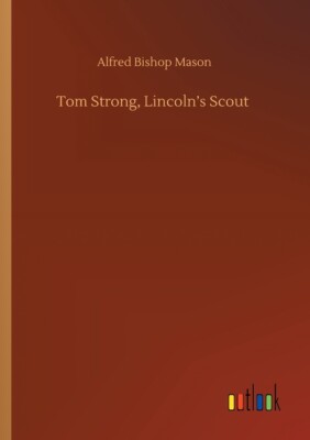 Tom Strong, Lincoln's Scout