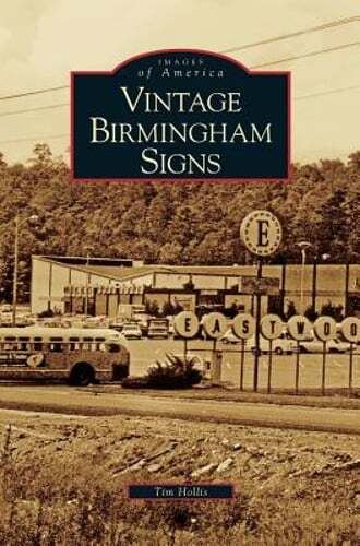 Vintage Birmingham Signs by Mr. Hollis, Tim: New