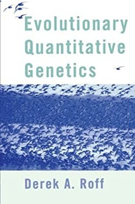 Evolutionary Quantitative Genetics Paperback Derek A. Roff