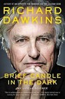Brief Candle in the Dark: My Life in Science by Charles Simonyi Professor of the Public Understanding of Science Richard Dawkins (Paperback / softback, 2016)