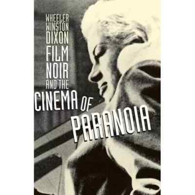 Film Noir and the Cinema of Paranoia Wheeler Winston Dixon PB Diana Dors BN PB