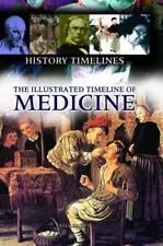 The Illustrated Timeline of Medicine by Davies, Gill