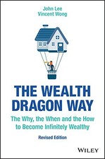The Wealth Dragon Way: The Why, the When and the How to Becom .9