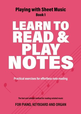 Learn to Read and Play Notes Practical exercises for effortless note reading