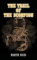 The Trail Of The Scorpion Martin Hicks Taschenbuch Kartoniert / Broschiert 2020
