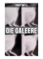 Ernst Weiß | Die Galeere | Taschenbuch | Deutsch | Musaicum Books