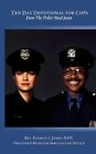 Ten Day Devotional for Cops Even The Police Need Jesus 9781438903736 James