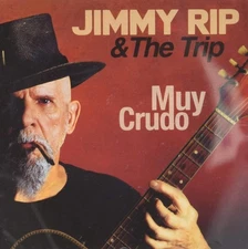CD JIMMY RIP & THE TRIP MUY CRUDO BRAND NEW SEALED