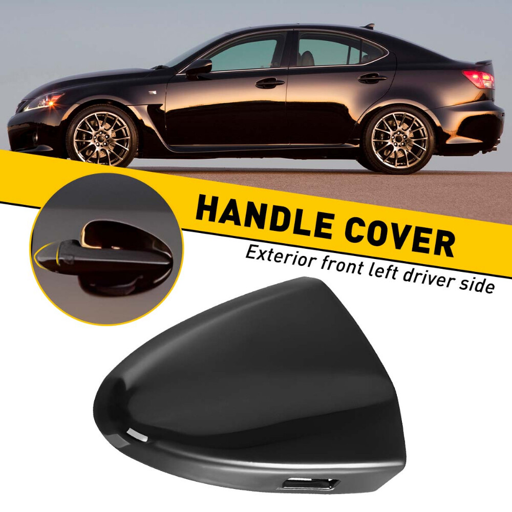 Pour Lexus IS250 6U3 Ouside Porte Poignée Capuchon Avant Gauche 69218