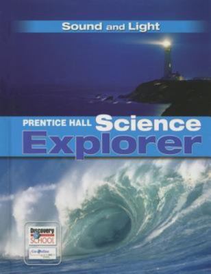 Prentice Hall Science Explorer Sound and Light Student Edition Third Edition...