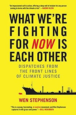 What We're Fighting for Now Is Each Other : Dispatches from the F