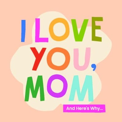 I Love You, Mom: 100 Illustrated Qu..., Herrick, Olivia