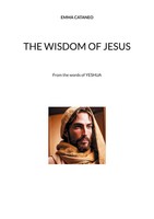 The Wisdom Of Jesus | From The Words Of Yeshua | Emma Cataneo | Taschenbuch