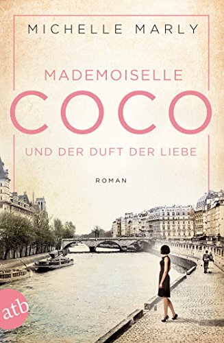 Michelle Marly Mademoiselle Coco und der Duft der Liebe: Roman (Muti (Tascabile)