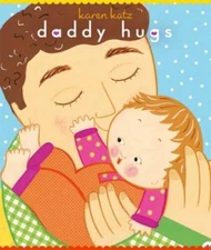 Daddy Hugs (Classic Board Books) - Board book By Katz, Karen - GOOD