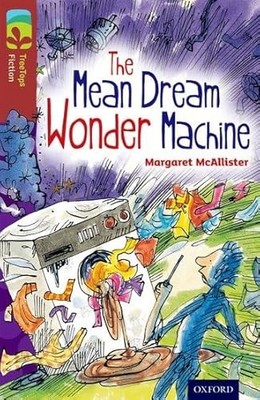 Oxford Reading Tree TreeTops Fiction: Level 15 More Pack A: The Mean Dream Wond