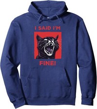 I Said I'm Fine Funny Angry Cat Owner Cat Lover Unisex Hooded Sweatshirt