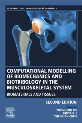 Computational Modelling of Biomechanics and Biotribology in the Musculoskele  2e