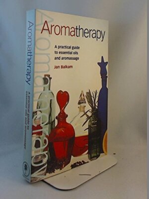 Aromatherapy: A Practical Guide to Essential Oils and Aromassage