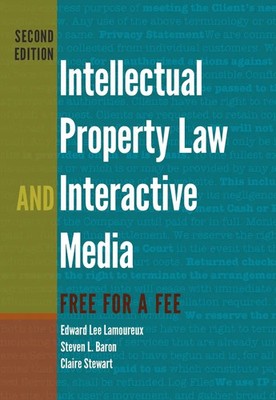 Edward Lee Lamoureux (u. a.) | Intellectual Property Law and Interactive Media