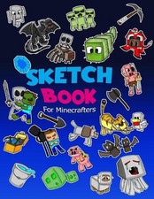 Sketch Book for Minecrafters: Sketch book for Kids Practice How to Draw Book, 11