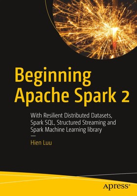 Beginning Apache Spark 2 | Hien Luu | Englisch | Taschenbuch | 2018 | Apress