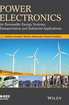 Power Electronics for Renewable Energy Systems, Transportation and Industrial...