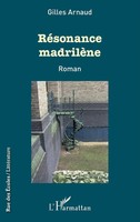 RéSonance MadrilèNe Roman Gilles Arnaud Taschenbuch Rue des écoles 120 S. 2022