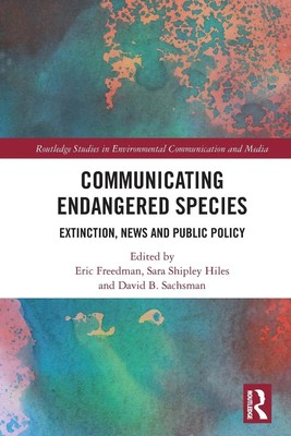 Communicating Endangered Species Extinction, News and Public Policy Taschenbuch