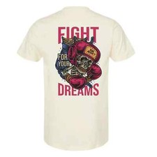 NEW InkAddict UNISEX FIGHT FOR YOUR DREAMS Tee Shirt NATURAL SM-3XL MADE IN USA