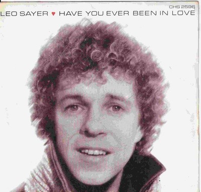 7'' Single - Leo Sayer - Have you ever been in love