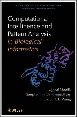 Computational Intelligence and Pattern Analysis in Biology Informatics by Ujjwal