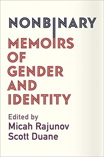 Nonbinary Memoirs of Gender and Identity (Paperback Book)