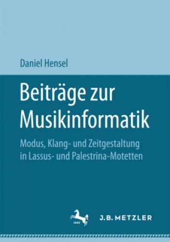 Beiträge Zur Musikinformatik Modus, Klang- Und Zeitgestaltung In