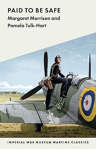Paid to Be Safe: IWM Wartime Classic: 14 (Imper. Morrison, Pamela-Tulk-Hart** - Image 3