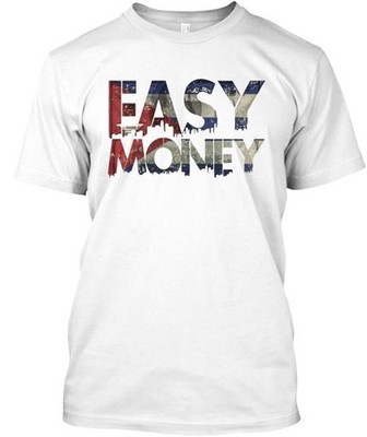 EASY MONEY Tee T-Shirt Made in the USA Size S to 5XL