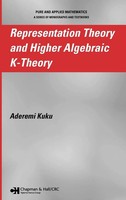 Representation Theory and Higher Algebraic K-Theory | Aderemi Kuku | Buch | 2006