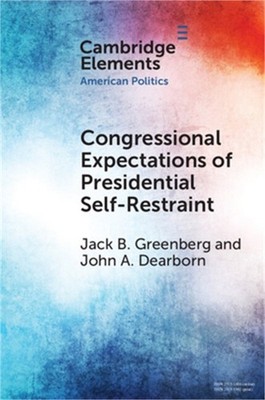 Congressional Expectations of Presidential Self-Restraint (Paperback or Softback