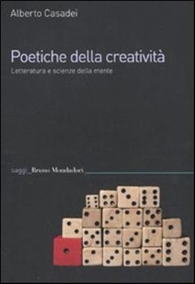 Poetik der Kreativität. Literatur und Geisteswissenschaften - Casadei Alberto