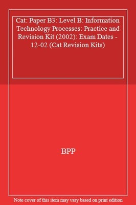 Cat: Paper B3: Level B: Information Technology Processes: Practi