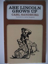 Abe Lincoln Grows Up - Carl Sandburg|James Daugherty - Very Good - See condi...
