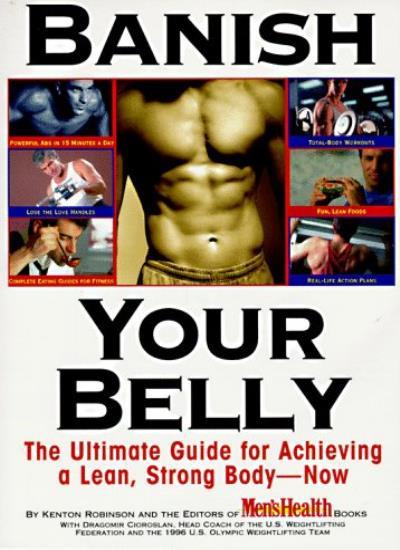 Banish Your Belly: The Ultimate Guide for Achieving a Lean, Str