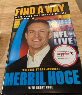Signed Merrill Hoge Find a Way: Three Words That Changed My Life. Pitts Steelers