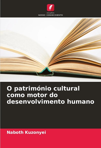 O PatrimóNio Cultural Como Motor Do Desenvolvimento Humano Naboth Kuzonyei Buch-image